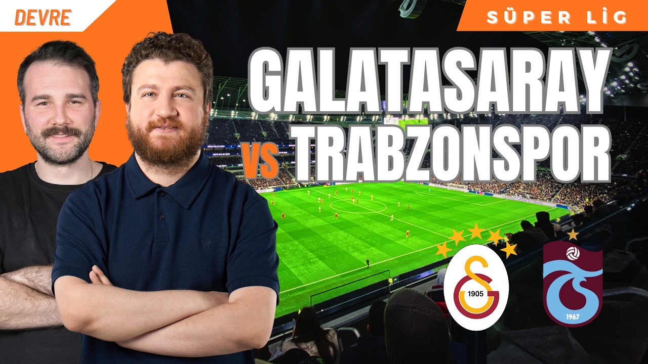 Trabzonspor - Galatasaray | Devre Arası