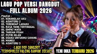 Download lagu YENI INKA TERBARU FULL ALBUM 2026 - KENANGLAH AKU, AISHITERU 2, TERENDAP LARAKU mp3