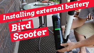Bird Scooter installation of External battery.