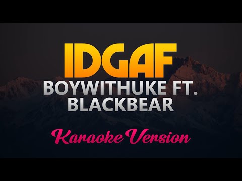 BoyWithUke ft. blackbear - IDGAF (Karaoke/Instrumental)