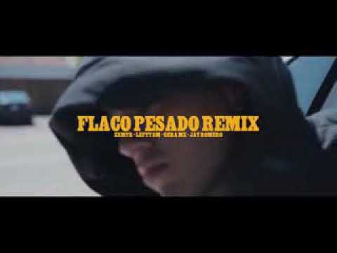 Zxmyr ft.@Gera MX x @LEFTY SM OFICIAL x @jay Romero - Flaco Pesado Remix