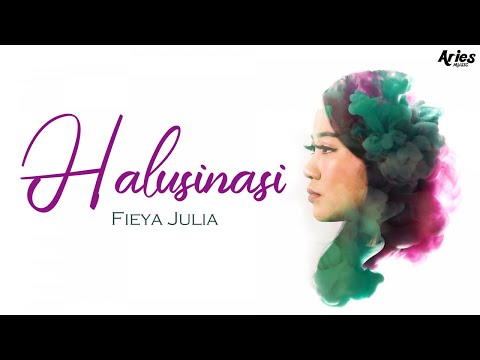 Fieya Julia - Halusinasi (Official Lyric Video)