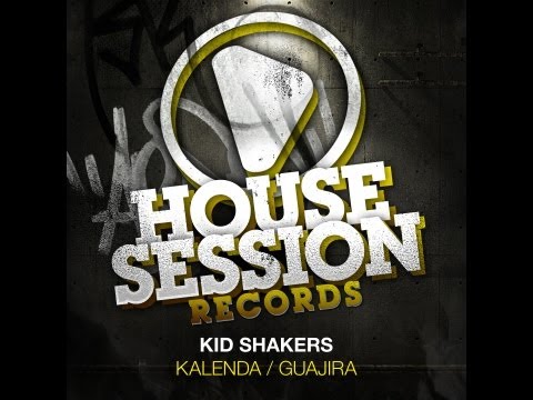 Kid Shakers - Guajira (Original Mix)