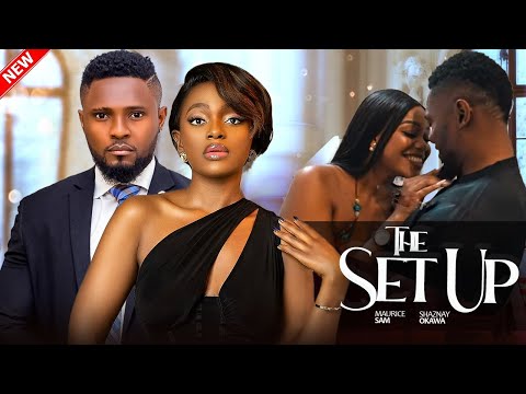 THE SET UP - Shaznay Okawa, Uche Montana, Maurice Sam | 2025 Latest Nigerian Love Full Movie