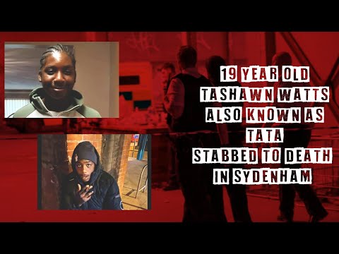 19 Year Old Teenager Tashawn Watt Stabbed To Death In Sydenham, London #News