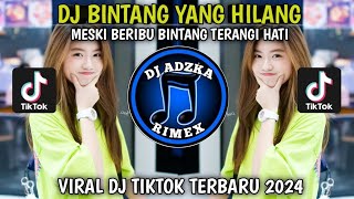 Download lagu DJ BINTANG YANG HILANG - MESKI BERIBU BINTANG TERANGI HATI FULL BASS VIRAL TIKTOK TERBARU 2024 mp3