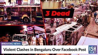 Violent Clashes in Bengaluru Over Facebook Post