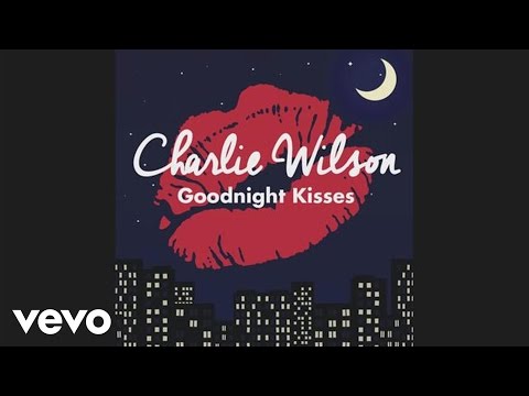 download lagu mp3 mp4 Charlie Wilson Goodnight Kisses, download lagu Charlie Wilson Goodnight Kisses gratis, unduh video klip Charlie Wilson Goodnight Kisses