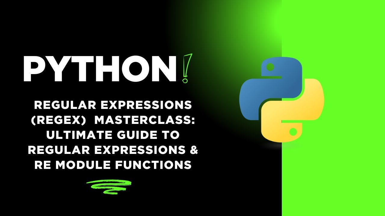 Python Regular Expressions Masterclass: Ultimate Guide to Regular Expressions & re Module Functions
