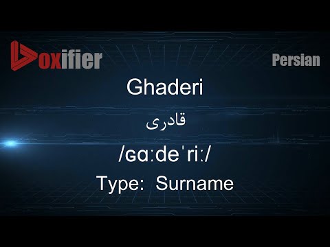 How to Pronunce Ghaderi (قادری) in Persian (Farsi) - Voxifier.com