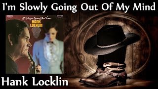 Hank Locklin - I'm Slowly Going Out Of Your Mind
