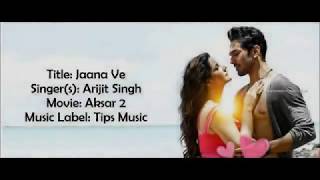 Jaana Ve   Arijit Singh   Aksar 2   Lyrical