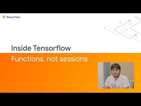 Inside TensorFlow: Functions, not sessions