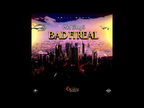 Mad Daag6-Bad Fi Real (Official Audio)