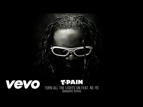 T-Pain - Turn All The Lights On (Bakaboyz Remix)(Audio) ft. Ne-Yo