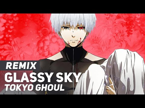 Video thumbnail for Glassy Sky (From ”Tokyo Ghoul”) [REMIX]