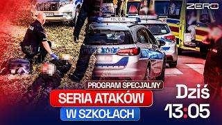 ATAKI W SZKOŁACH: WYSZKÓW, OSTROŁĘKA, SIERPC | PROGRAM SPECJALNY