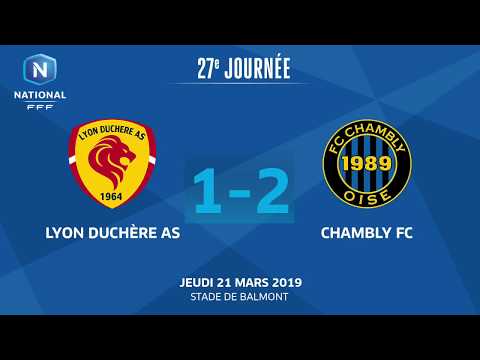 J27 : Lyon Duchère AS - FC Chambly Oise (1-2), le résumé I National FFF 2018-2019
