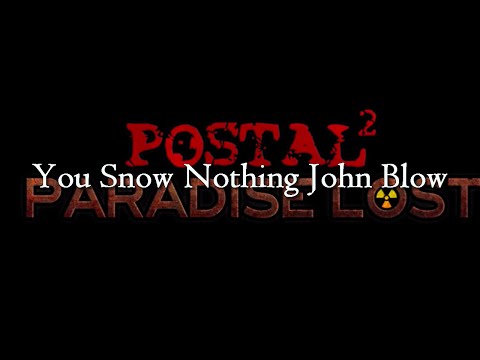 [Postal 2: Paradise Lost] Achievement: You Snow Nothing John Blow