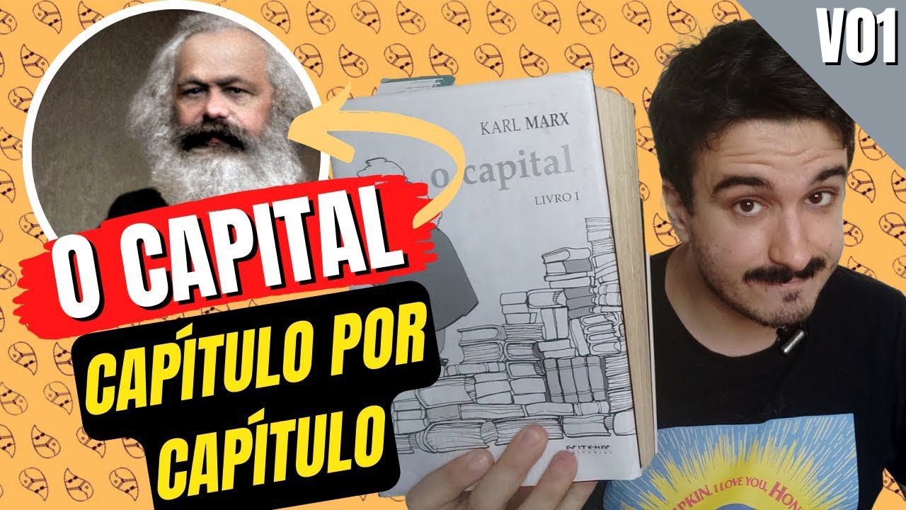 O Capital - Introdução. Capítulo por capítulo. V01