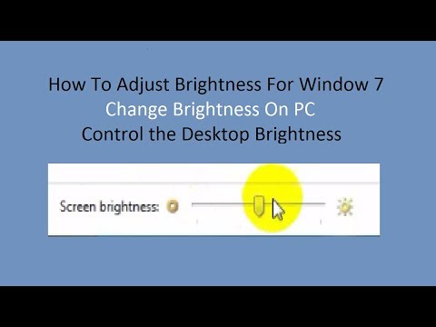 How To Adjust Brightness For Window 7 || Change Brightness On PC || Control the Desktop Brightness