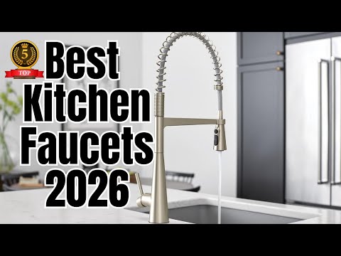 Top 5 Kitchen Faucets You’ll Wish You Found Sooner  2026 Edition