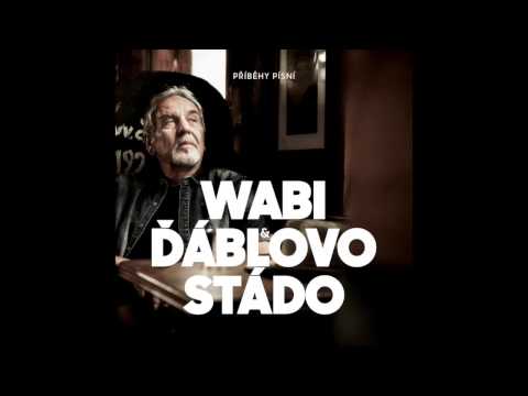 Wabi a Ďáblovo stádo - Dlouhý černý závoj (oficiální audio)