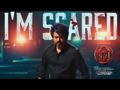LEO - Im Scared Lyric | Thalapathy Vijay | Anirudh Ravichander | Lokesh Kanagaraj