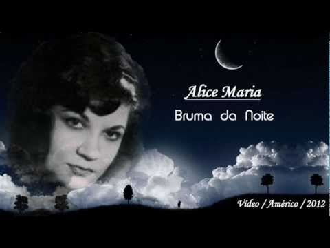 Alice Maria _ Bruma da Noite