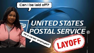 Can a career employee become laid off @ USPS (Let’s talk job security @usps!)