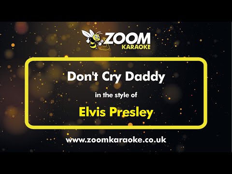 Elvis Presley - Don't Cry Daddy - Karaoke Version from Zoom Karaoke