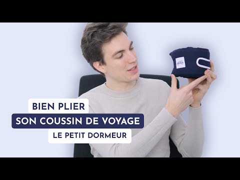Comment plier le coussin de voyage Le Petit Dormeur ?