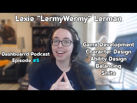 LermyWermy: Smite Game Development, Balancing, Character & Ability Design | Dashboarrd Podcast #5