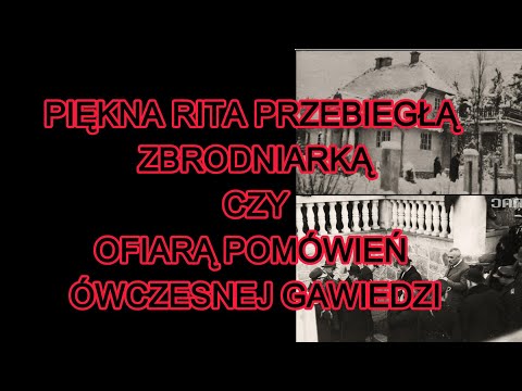 Piękna Rita przebiegłą zbrodniarką, czy ofiarą pomówień ówczesnej gawiedzi?