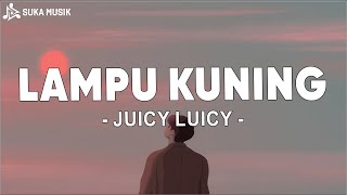 Download lagu Juicy Luicy - Lampu Kuning (Lirik Lagu) mp3 Download lagu Juicy Luicy - Lampu Kuning (Lirik Lagu) mp3