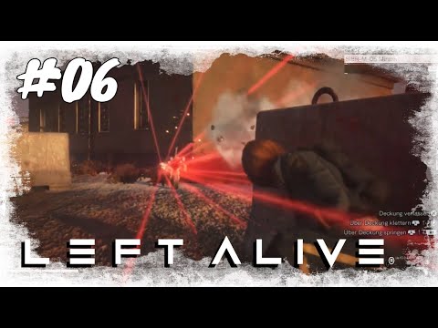 Lets Play Left Alive #06 / auf dem Weg ins alte Krankenhaus / Gameplay (PS4 Deutsch German)