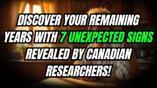 7 Signs That Predict How Long A Canadian Will Live After 60 – Scientifically Proven In Canada!