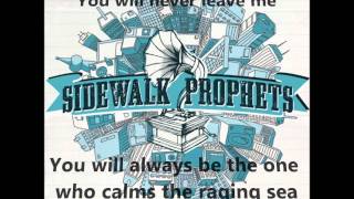 You Will Never Leave Me-Sidewalk Prophets (with lyrics)