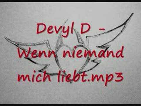 Devyl D - Wenn mich keiner mich liebt - Bild Video