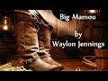Waylon Jennings - Big Mamou (Acoustic Version)