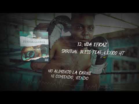 12. Spiritual Bless - Vida Eficaz ft @LexicoHT