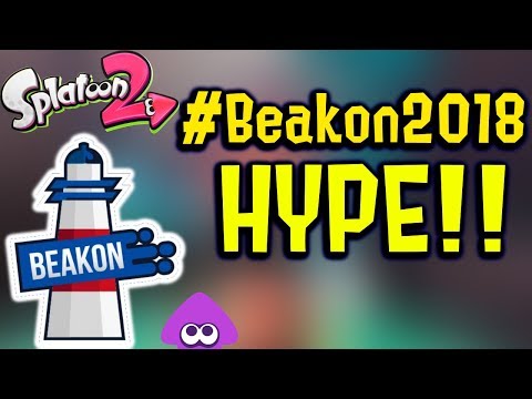 BEAKON HYPE - Splatoon 2 LAN!!