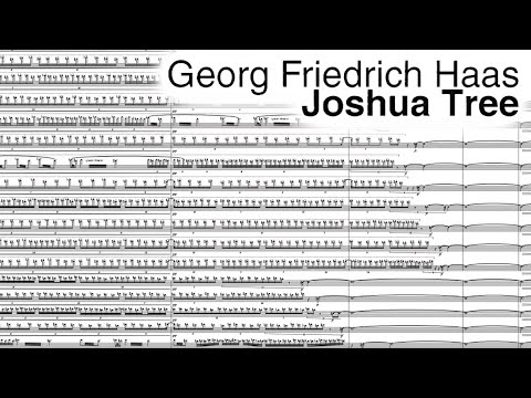 Georg Friedrich Haas - Joshua Tree [w/score]