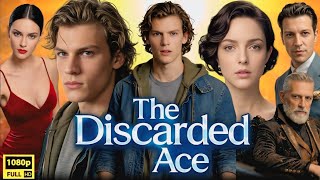Download lagu The Discarded Ace Full Movie 2026 | The Discarded Ace Full Episode English Sub | New Drama Movie HD mp3
