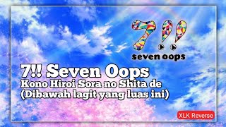 7!! Seven Oops - Kono Hiroi Sora no Shita de