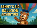 Benny S Big Balloon Adventure Bedtime Story For Kids Soothing Sleep Tale