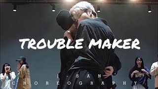 Trouble Maker / J-San &amp; Didi Choreography