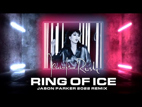 Jennifer Rush - Ring of Ice (Jason Parker 2022 Remix)