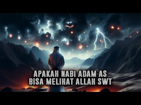 Diciptakan Langsung Oleh ALLAH SWT❗ Apakah Nabi Adam Melihat Langsung ZatNya Allah ? | Sejarah Islam