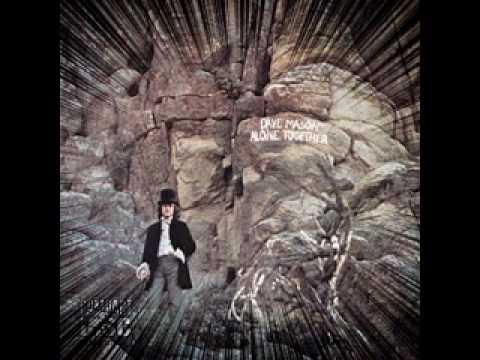 Dave Mason -" look at you look at me"